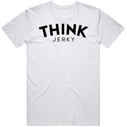 Think Jerky Healthy Snack T Shirt