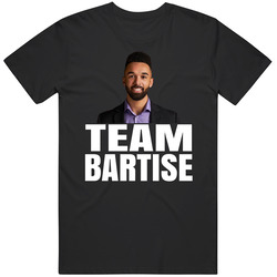 Bartise Bowden Team Bartise Perfect Match Reality Tv Series Fan T Shir