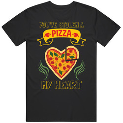 You've Stolen Pizza My Heart Valentine T Shirt You've Stolen Pizza My Heart Valentine T Shirt