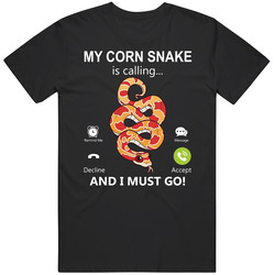 My Corn Snake Is Calling And I Must Go Pet T Shirt