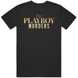 The Playboy Murders Logo T Shirt