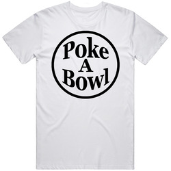 Poke A Bowl Cannabis Marijuana Cannabis Weed Company Logo T Shirt