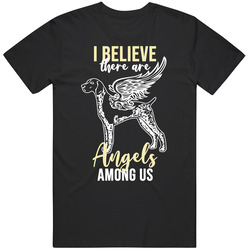 I Believe There Are Angels Among Us German Shorthaired Pointer Dog Ang