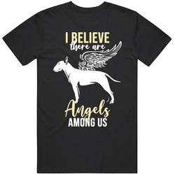 I Believe There Are Angels Among Us Bull Terrier Dog Angel Puppy Anima