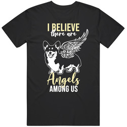 I Believe There Are Angels Among Us Corgi Dog Angel Puppy Animal Lover