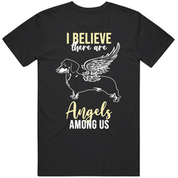 I Believe There Are Angels Among Us Dachshund Dog Angel Puppy Animal L