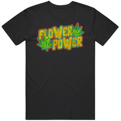 Flower Power Stoner Weed Cannabis T Shirt