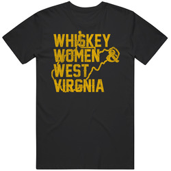 Whiskey Women And West Virginia T Shirt