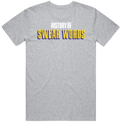 History Of Swear Words Logo T Shirt