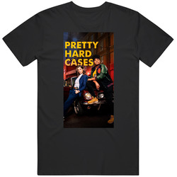 Pretty Hard Cases T Shirt