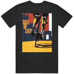 Shut Up Legs Cycling T Shirt