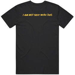 I Am Not Okay With This Logo T Shirt I Am Not Okay With This Logo T Shirt