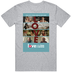 Love In The Time Of Corona T Shirt