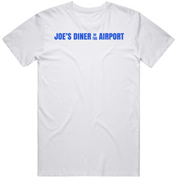 Joe's Diner By The Airport Myrtle Beach Restaurant T Shirt