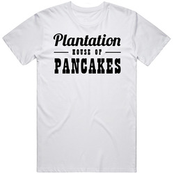 Plantation House Of Pancakes Myrtle Beach Restaurant T Shirt