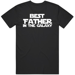 Best Father In The Galaxy T Shirt