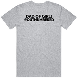 Dad Of Girls T Shirt Dad Of Girls T Shirt