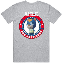 Aisle For President Animal Crossing T Shirt