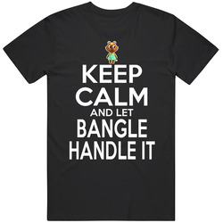 Bangle Animal Crossing Keep Calm And Let Her Handle It T Shirt Bangle Animal Crossing Keep Calm And Let Her Handle It T Shirt