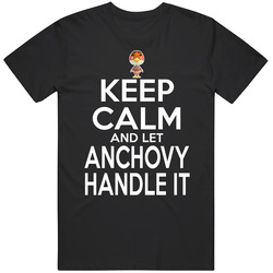 Anchovy Animal Crossing Keep Calm And Let Him Handle It T Shirt Anchovy Animal Crossing Keep Calm And Let Him Handle It T Shirt