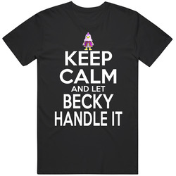 Becky Animal Crossing Keep Calm And Let Her Handle It T Shirt Becky Animal Crossing Keep Calm And Let Her Handle It T Shirt