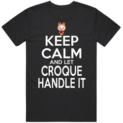 Croque Animal Crossing Keep Calm And Let Him Handle It T Shirt