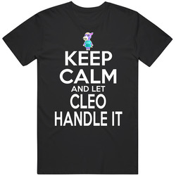 Cleo Animal Crossing Keep Calm And Let Her Handle It T Shirt
