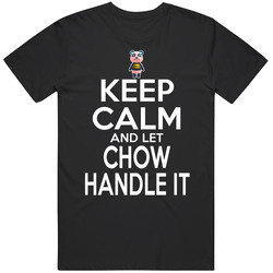 Chow Animal Crossing Keep Calm And Let Him Handle It T Shirt