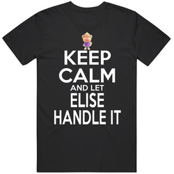 Elise Animal Crossing Keep Calm And Let Her Handle It T Shirt