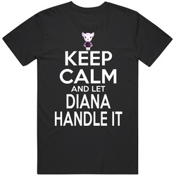 Diana Animal Crossing Keep Calm And Let Her Handle It T Shirt