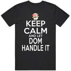Dom Animal Crossing Keep Calm And Let Him Handle It T Shirt