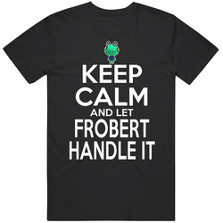 Frobert Animal Crossing Keep Calm And Let Him Handle It T Shirt