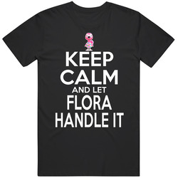 Flora Animal Crossing Keep Calm And Let Her Handle It T Shirt