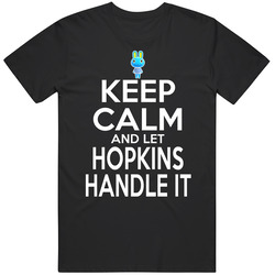 Hopkins Animal Crossing Keep Calm And Let Him Handle It T Shirt Hopkins Animal Crossing Keep Calm And Let Him Handle It T Shirt