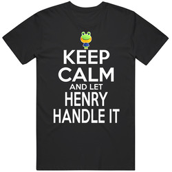 Henry Animal Crossing Keep Calm And Let Him Handle It T Shirt Henry Animal Crossing Keep Calm And Let Him Handle It T Shirt