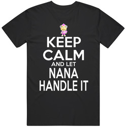 Nana Animal Crossing Keep Calm And Let Her Handle It T Shirt Nana Animal Crossing Keep Calm And Let Her Handle It T Shirt