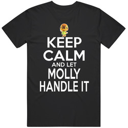 Molly Animal Crossing Keep Calm And Let Her Handle It T Shirt Molly Animal Crossing Keep Calm And Let Her Handle It T Shirt