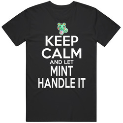 Mint Animal Crossing Keep Calm And Let Her Handle It T Shirt Mint Animal Crossing Keep Calm And Let Her Handle It T Shirt