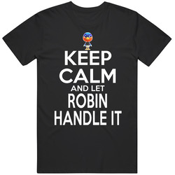 Robin Animal Crossing Keep Calm And Let Her Handle It T Shirt Robin Animal Crossing Keep Calm And Let Her Handle It T Shirt