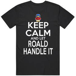 Roald Animal Crossing Keep Calm And Let Him Handle It T Shirt Roald Animal Crossing Keep Calm And Let Him Handle It T Shirt
