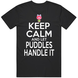 Puddles Animal Crossing Keep Calm And Let Her Handle It T Shirt Puddles Animal Crossing Keep Calm And Let Her Handle It T Shirt