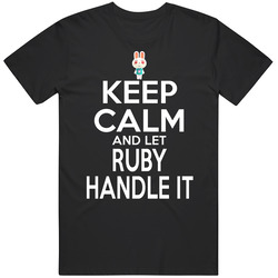 Ruby Animal Crossing Keep Calm And Let Her Handle It T Shirt Ruby Animal Crossing Keep Calm And Let Her Handle It T Shirt