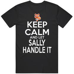 Sally Animal Crossing Keep Calm And Let Her Handle It T Shirt Sally Animal Crossing Keep Calm And Let Her Handle It T Shirt