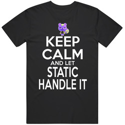 Static Animal Crossing Keep Calm And Let Him Handle It T Shirt Static Animal Crossing Keep Calm And Let Him Handle It T Shirt