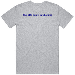 The Cdc Said It Is What It Is T Shirt The Cdc Said It Is What It Is T Shirt