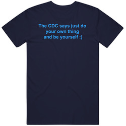 Cdc Says Be Yourself T Shirt Cdc Says Be Yourself T Shirt
