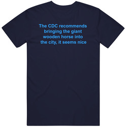 Cdc Recommends Bringing Giant Horse Trojan Joke T Shirt Cdc Recommends Bringing Giant Horse Trojan Joke T Shirt