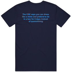 Cdc Says Pretend To Be A Mime Instead Of Quarantine T Shirt Cdc Says Pretend To Be A Mime Instead Of Quarantine T Shirt