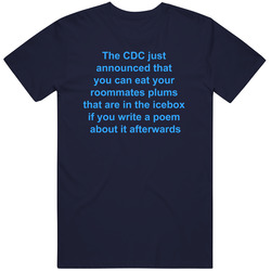 Cdc Announced Eat Your Roommates Plums T Shirt Cdc Announced Eat Your Roommates Plums T Shirt