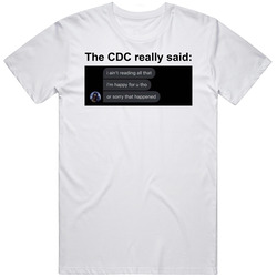 Cdc Said Funny Meme T Shirt Cdc Said Funny Meme T Shirt